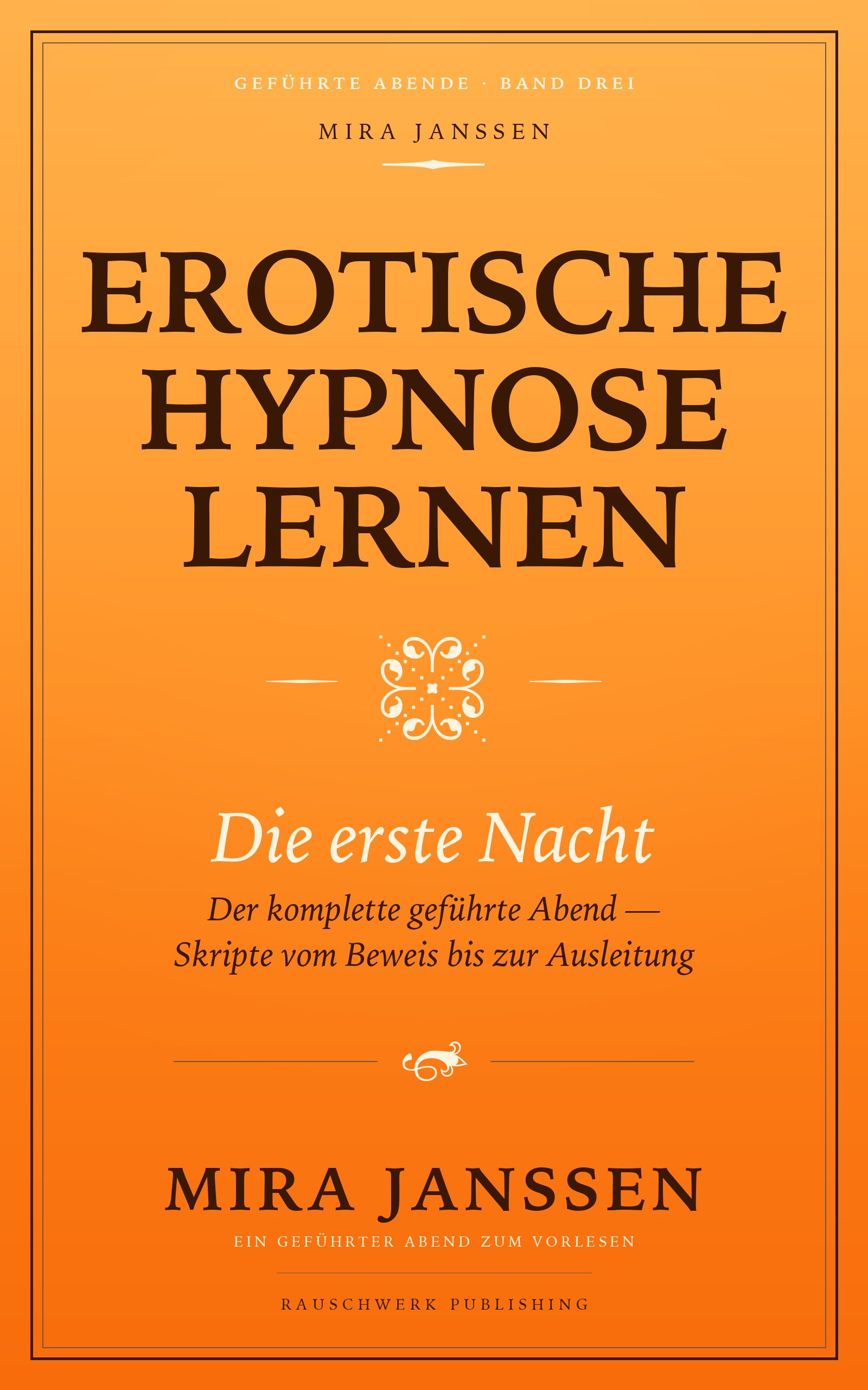 Cover: Erotische Hypnose lernen: Die erste Nacht von Mira Janssen